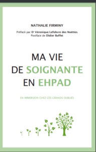 Ma vie de soignante en Ehpad témoignage personnes âgées politique sociale témoignage facilitatrice de transition